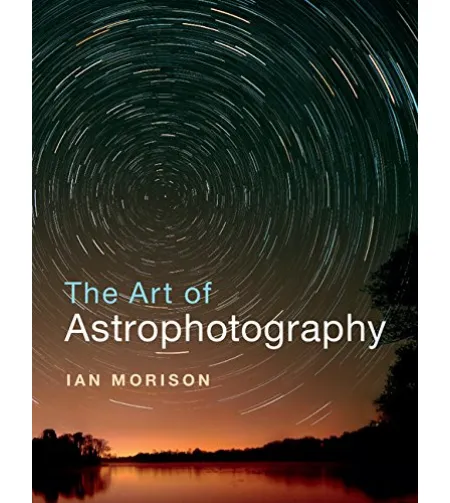 Cambridge University Press Book The Art of Astrophotography (ENG)