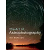 Cambridge University Press Book The Art of Astrophotography (ENG)